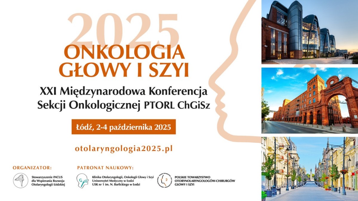 XXI International Conference of the Oncology Section of PTORL ChGiSz 