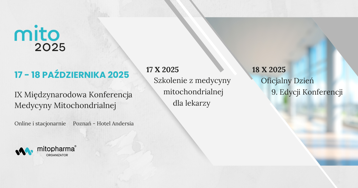 IX Międzynarodowa Konferencja Medycyny Mitochondrialnej – MITO 2025