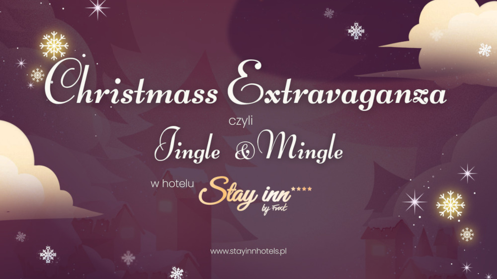 Cristmass Extravaganza czyli Single & Mingle w hotelu Stay inn by Frost ****